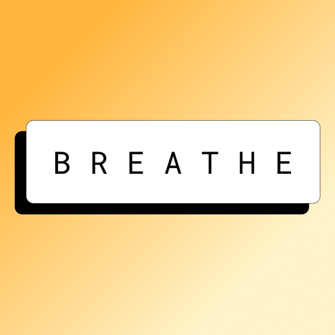 Breathe